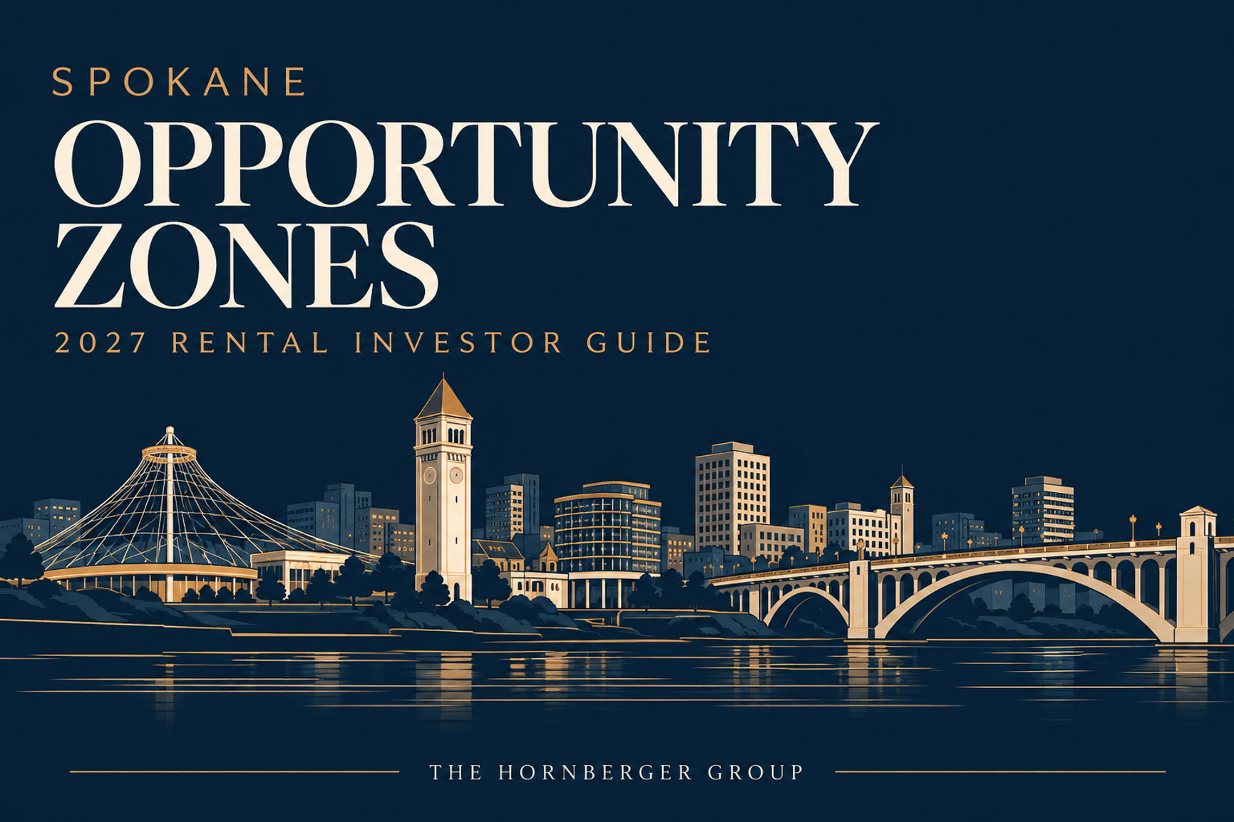 Illustrated Spokane skyline in navy and bronze with the title Spokane Opportunity Zones - 2027 Rental Investor Guide.